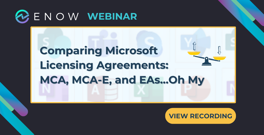 Comparing Microsoft Licensing Agreements MCA, MCA-E, and EAs...Oh My - Register