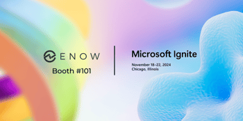 Microsoft Ignite 2024 ENow Booth 101