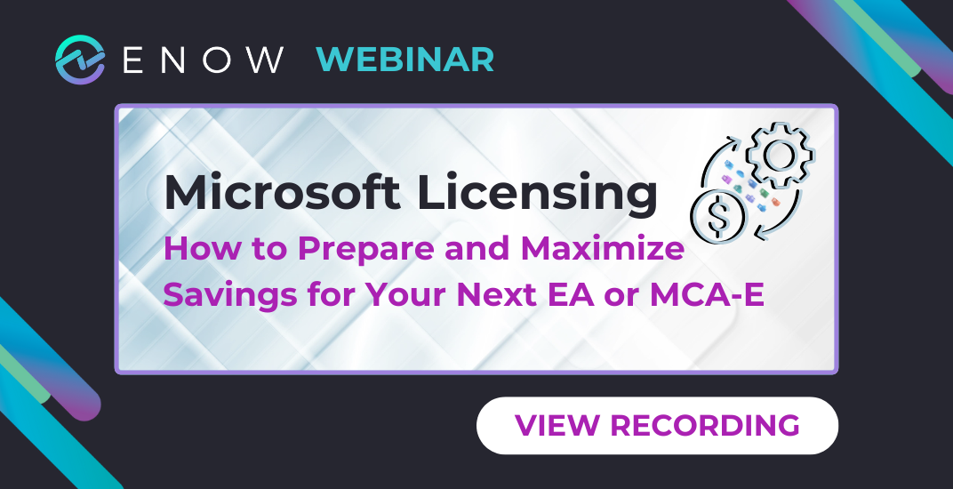 Microsoft Licensing_ How to Prepare and Maximize Savings for Your Next EA or MCA-E - View Recording